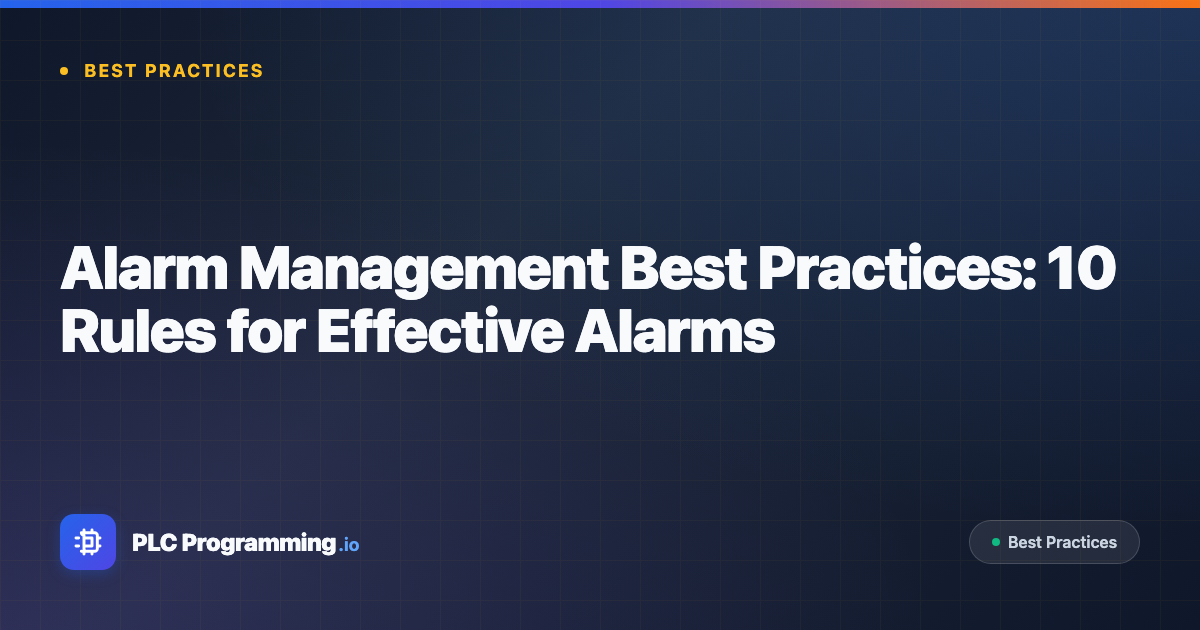 Featured image for blog post: Alarm Management Best Practices: 10 Rules for Effective Alarms