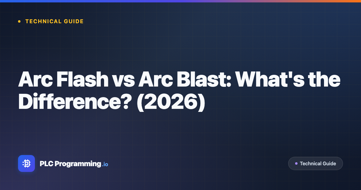 Featured image for blog post: Arc Flash vs Arc Blast: What's the Difference? (2026)