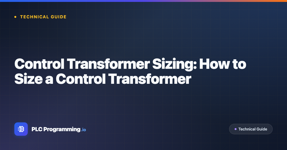 Featured image for blog post: Control Transformer Sizing: How to Size a Control Transformer