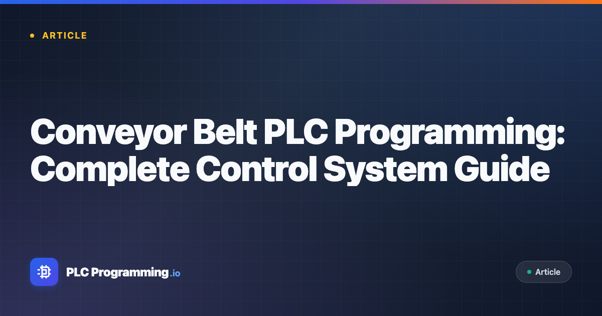 Featured image for blog post: Conveyor Belt PLC Programming: Complete Control System Guide