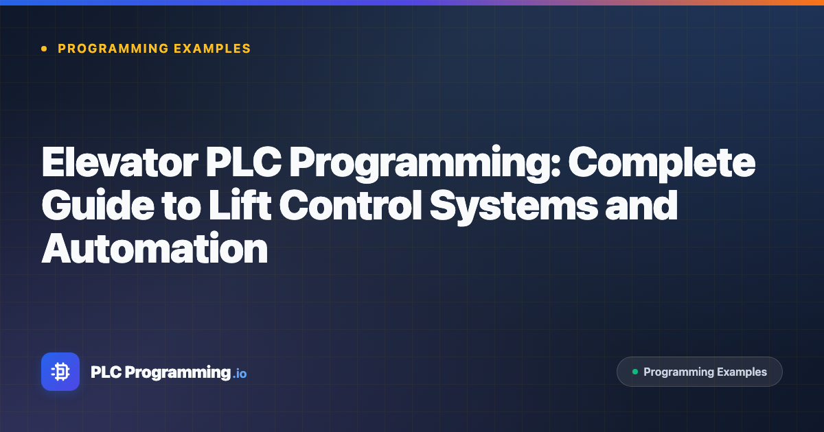 Featured image for blog post: Elevator PLC Programming: Complete Guide to Lift Control Systems and Automation