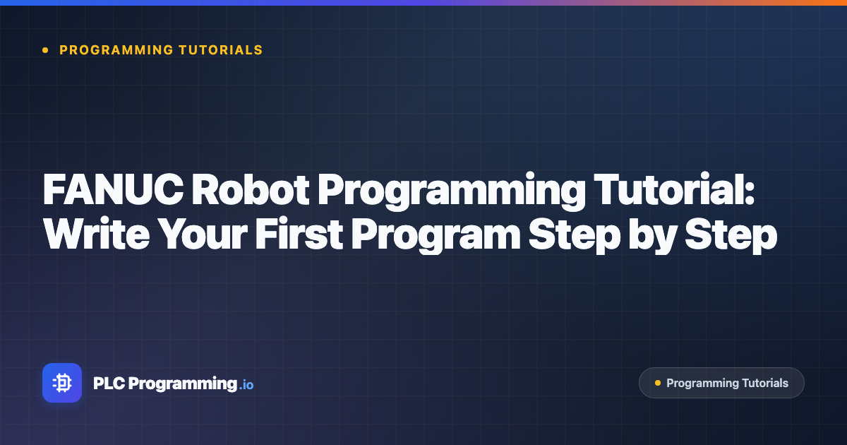 Featured image for blog post: FANUC Robot Programming Tutorial: Write Your First Program Step by Step