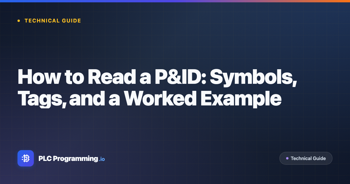 Featured image for blog post: How to Read a P&ID: Symbols, Tags, and a Worked Example