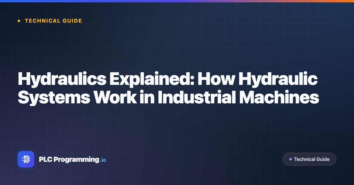 Featured image for blog post: Hydraulics Explained: How Hydraulic Systems Work in Industrial Machines