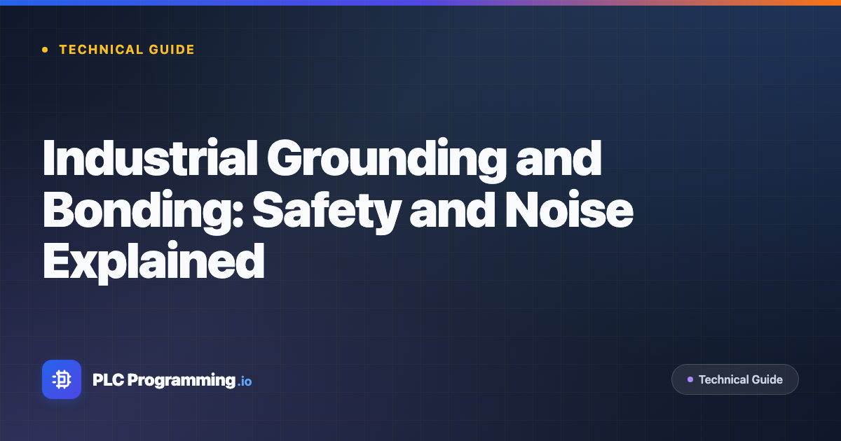 Industrial Grounding and Bonding | Safety & Noise