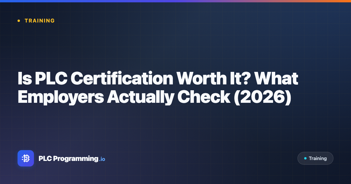 Featured image for blog post: Is PLC Certification Worth It? What Employers Actually Check (2026)