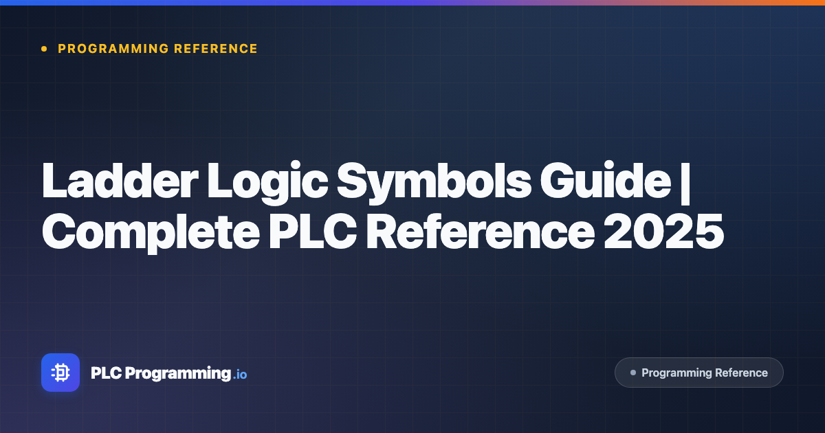 Ladder Logic Symbols Guide | Complete PLC Reference 2026
