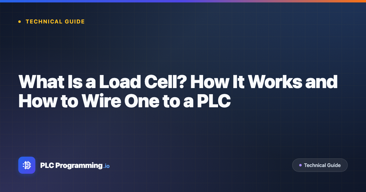 Featured image for blog post: What Is a Load Cell? How It Works and How to Wire One to a PLC