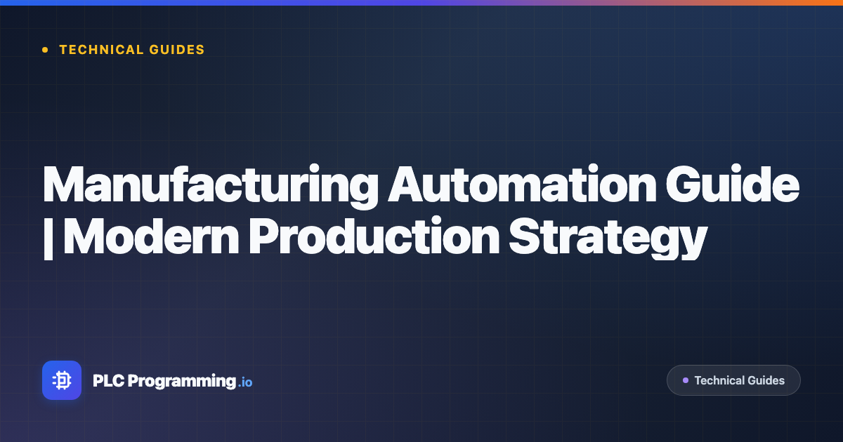 Manufacturing Automation Guide | Modern Production Strategy