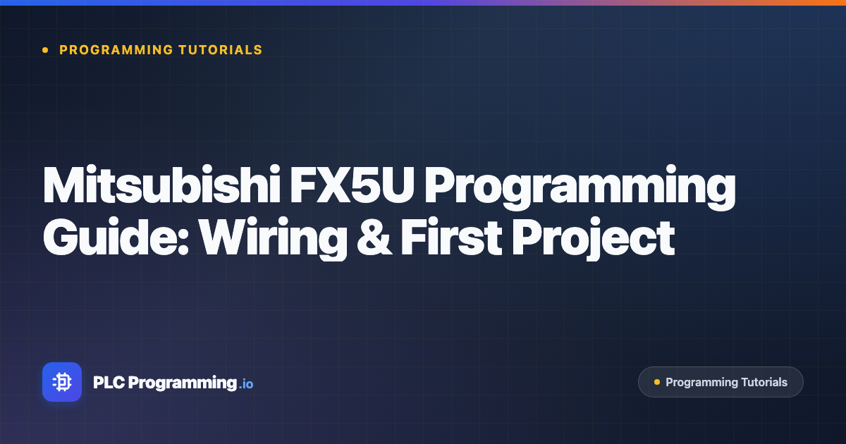 Featured image for blog post: Mitsubishi FX5U Programming Guide: Wiring & First Project