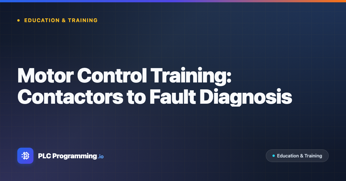 Featured image for blog post: Motor Control Training: Contactors to Fault Diagnosis