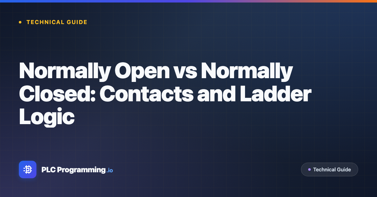 Featured image for blog post: Normally Open vs Normally Closed: Contacts and Ladder Logic