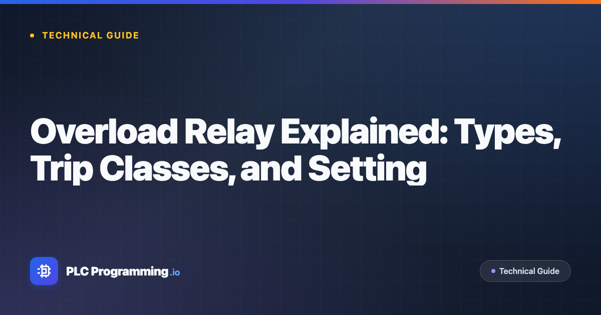 Featured image for blog post: Overload Relay Explained: Types, Trip Classes, and Setting