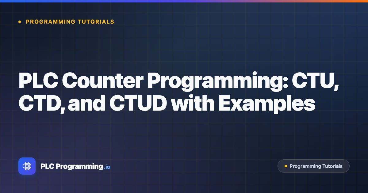 Featured image for blog post: PLC Counter Programming: CTU, CTD, and CTUD with Examples