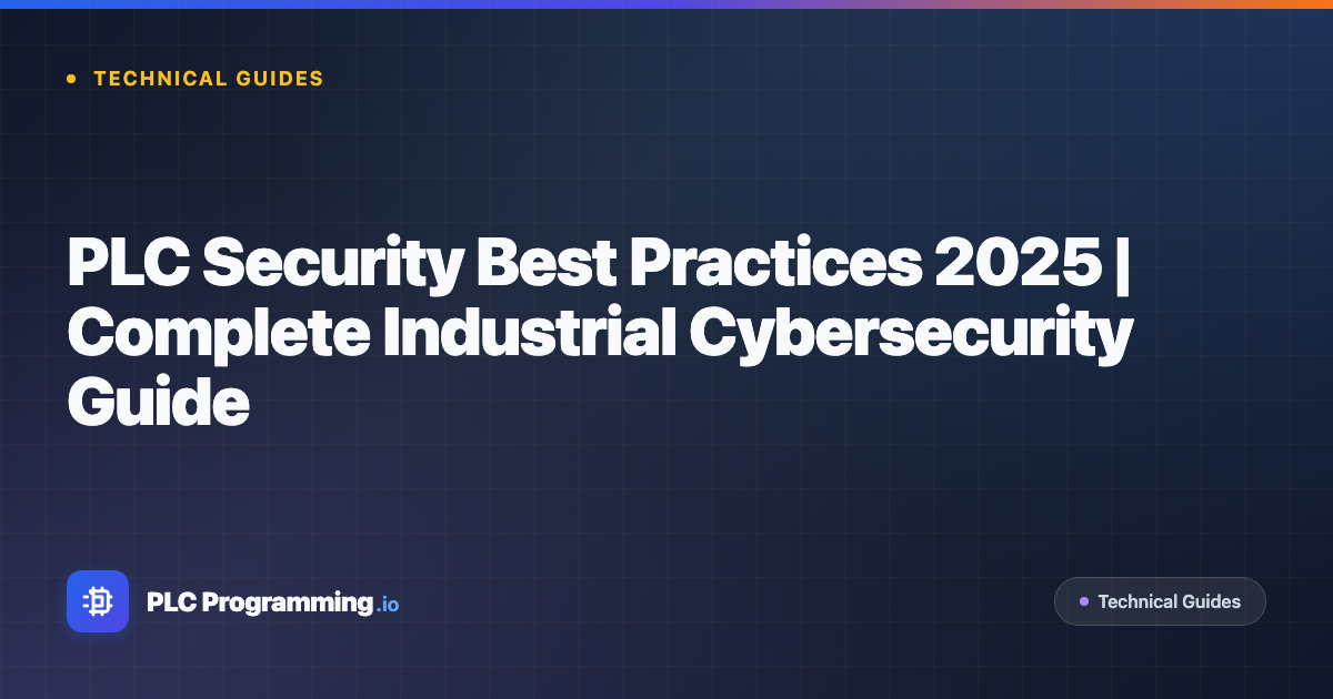 Featured image for blog post: PLC Security Best Practices 2026 | Complete Industrial Cybersecurity Guide