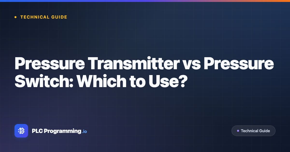 Featured image for blog post: Pressure Transmitter vs Pressure Switch: Which to Use?