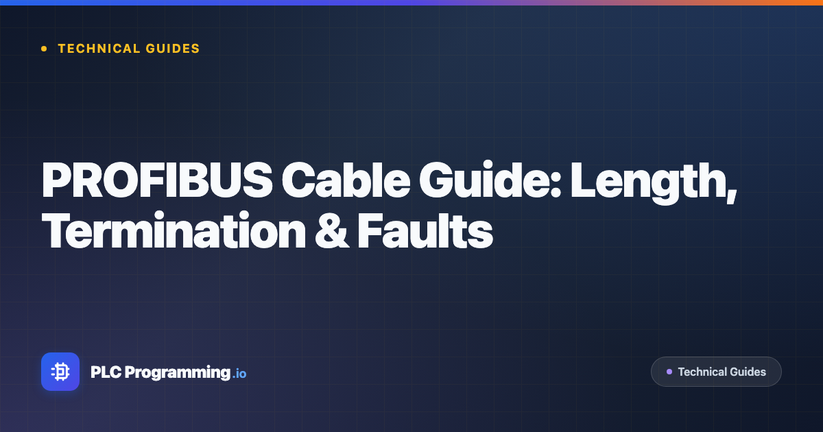 Featured image for blog post: PROFIBUS Cable Guide: Length, Termination & Faults