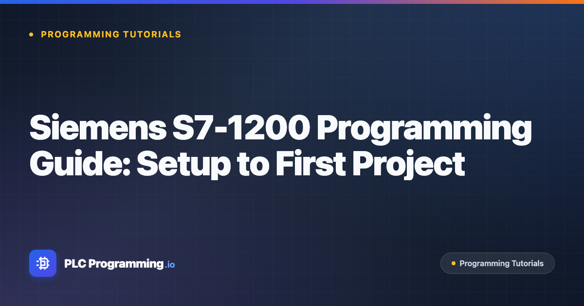 Featured image for blog post: Siemens S7-1200 Programming Guide: Setup to First Project