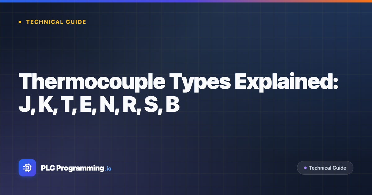 Featured image for blog post: Thermocouple Types Explained: J, K, T, E, N, R, S, B