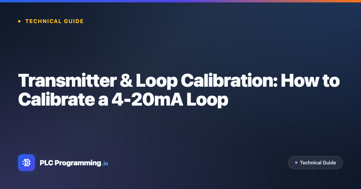 Featured image for blog post: Transmitter & Loop Calibration: How to Calibrate a 4-20mA Loop