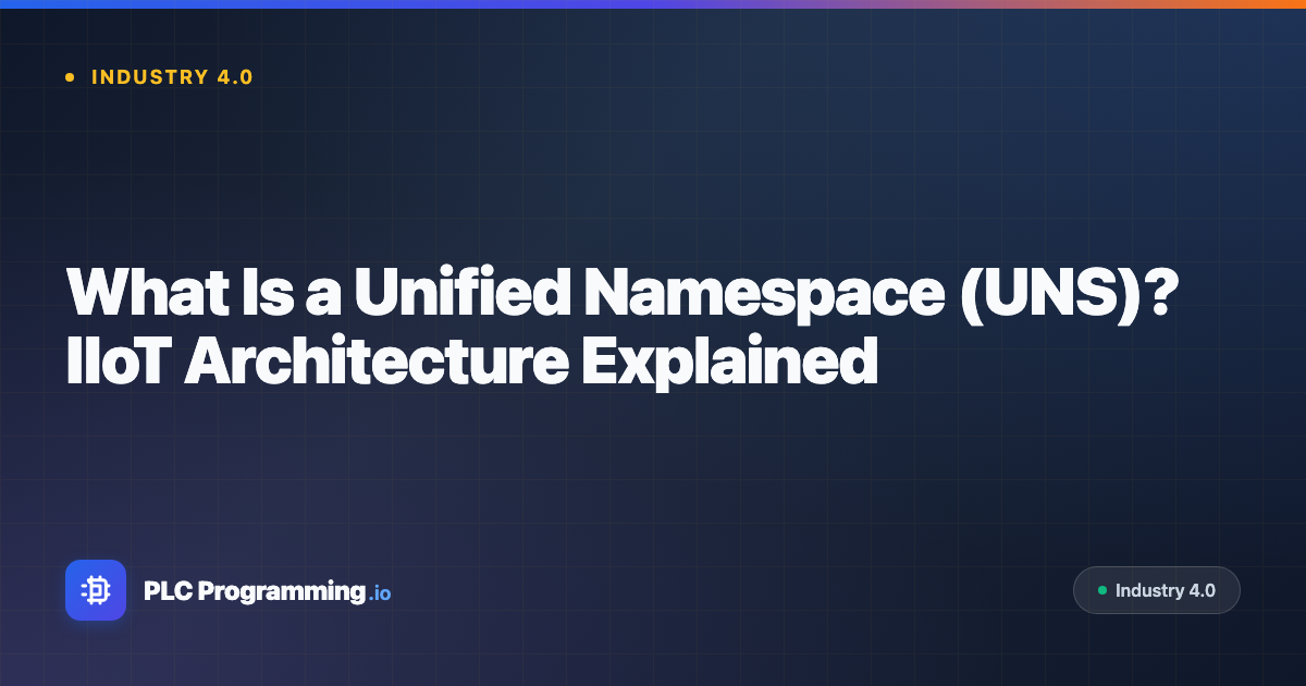 Featured image for blog post: What Is a Unified Namespace (UNS)? IIoT Architecture Explained