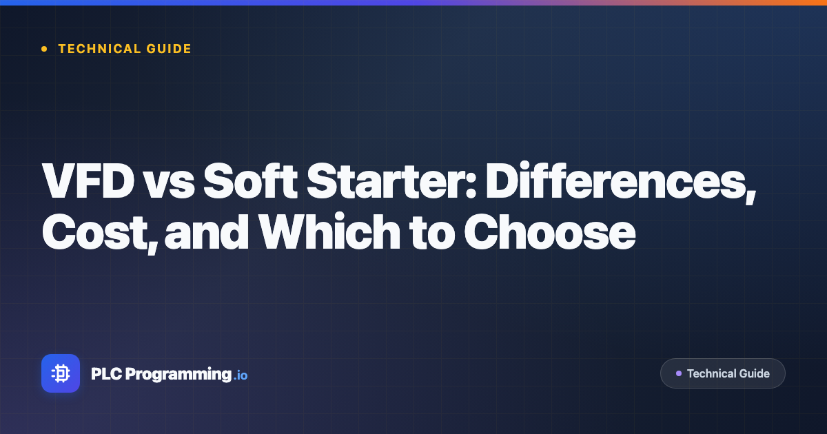 Featured image for blog post: VFD vs Soft Starter: Differences, Cost, and Which to Choose