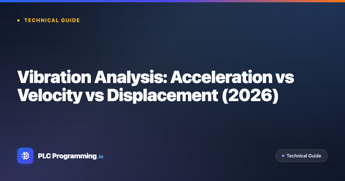 Featured image for blog post: Vibration Analysis: Acceleration vs Velocity vs Displacement (2026)
